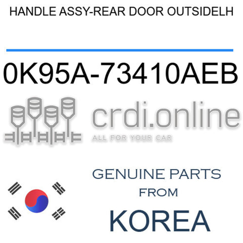HANDLE ASSY-REAR DOOR OUTSIDELH [ORIGINAL] 0K95A-73410AEB 0K95A73410AEB 0K95A 73410AEB
