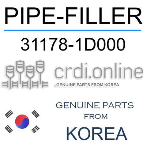 PIPE-FILLER [ORIGINAL] 31178-1D000 311781D000 31178 1D000