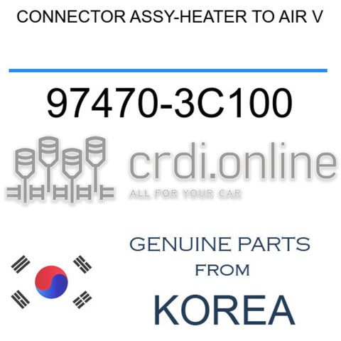 CONNECTOR ASSY-HEATER TO AIR V [ORIGINAL] 97470-3C100 974703C100 97470 3C100