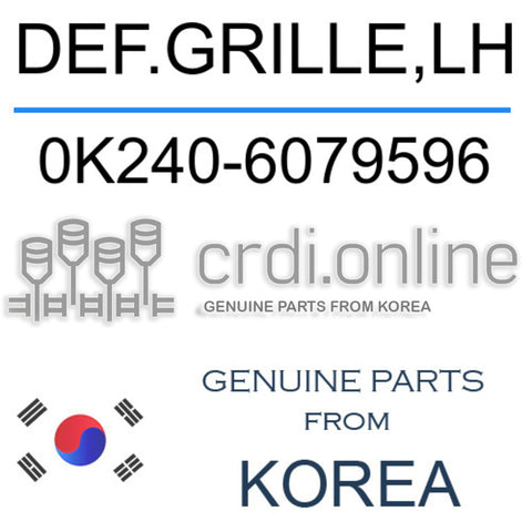 DEF.GRILLE,LH [ORIGINAL] 0K240-6079596 0K2406079596 0K240 6079596