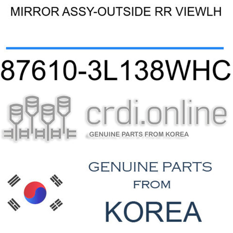 MIRROR ASSY-OUTSIDE RR VIEWLH [ORIGINAL] 87610-3L138WHC 876103L138WHC 87610 3L138WHC
