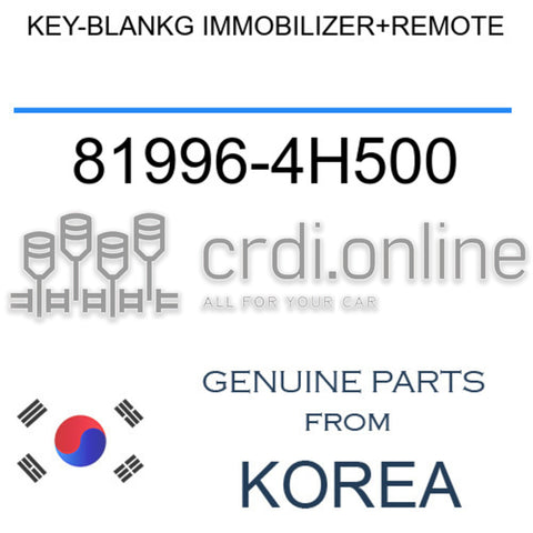KEY-BLANKG IMMOBILIZER+REMOTE [ORIGINAL] 81996-4H500 819964H500 81996 4H500