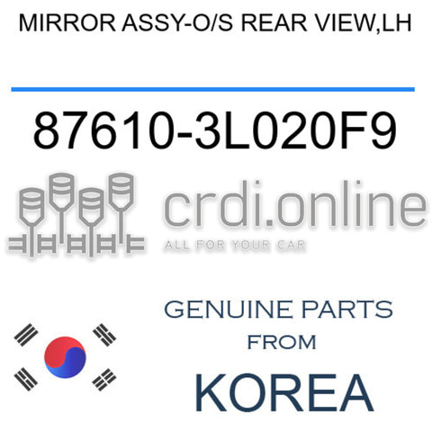 MIRROR ASSY-O/S REAR VIEW,LH [ORIGINAL] 87610-3L020F9 876103L020F9 87610 3L020F9