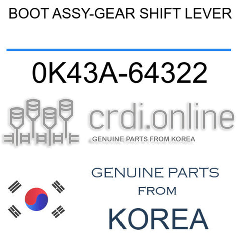 BOOT ASSY-GEAR SHIFT LEVER 0K43A-64322 0K43A64322 0K43A 64322