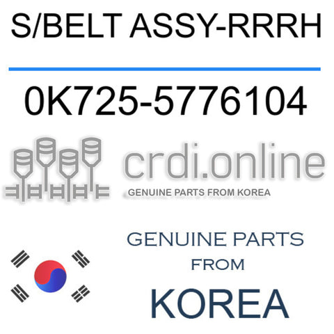 S/BELT ASSY-RRRH [ORIGINAL] 0K725-5776104 0K7255776104 0K725 5776104