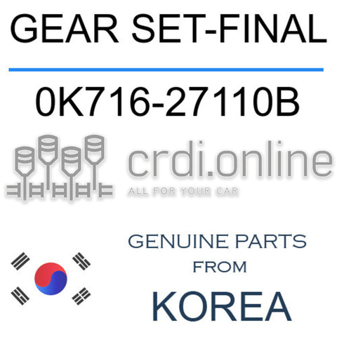 GEAR SET-FINAL [ORIGINAL] 0K716-27110B 0K71627110B 0K716 27110B