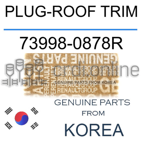 PLUG-ROOF TRIM [ORIGINAL] 73998-0878R 739980878R 73998 0878R