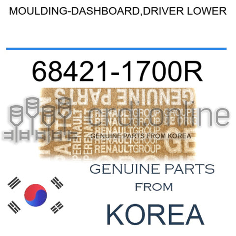MOULDING-DASHBOARD,DRIVER LOWER [ORIGINAL] 68421-1700R 684211700R 68421 1700R