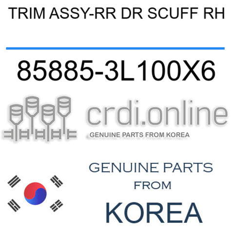 TRIM ASSY-RR DR SCUFF RH [ORIGINAL] 85885-3L100X6 858853L100X6 85885 3L100X6