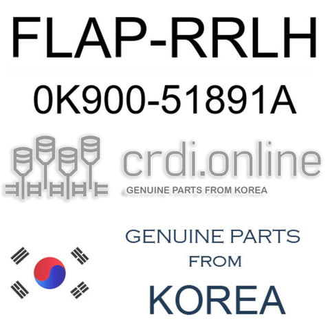 FLAP-RRLH [ORIGINAL] 0K900-51891A 0K90051891A 0K900 51891A