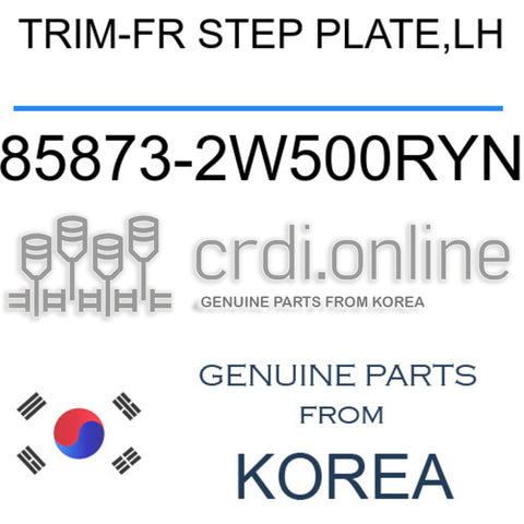 TRIM-FR STEP PLATE,LH [ORIGINAL] 85873-2W500RYN 858732W500RYN 85873 2W500RYN