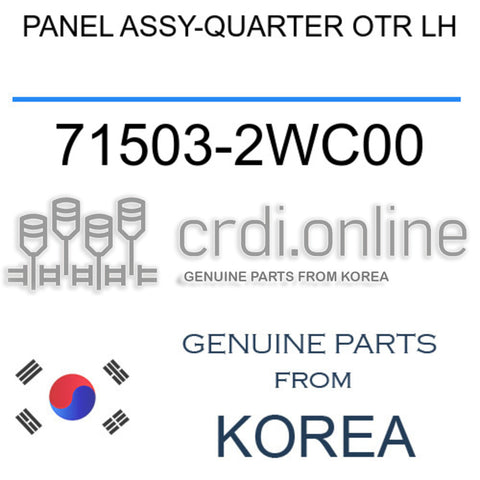 PANEL ASSY-QUARTER OTR LH [ORIGINAL] 71503-2WC00 715032WC00 71503 2WC00