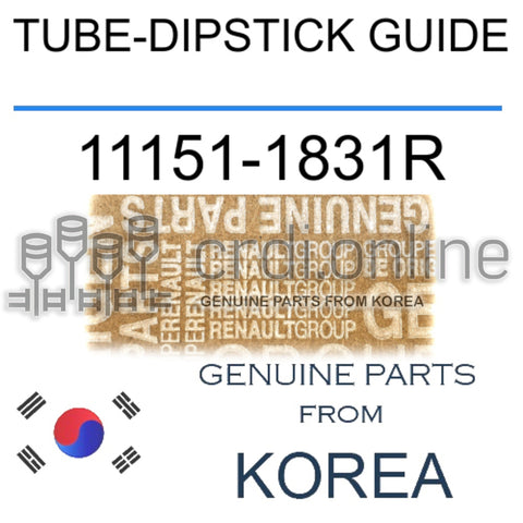TUBE-DIPSTICK GUIDE [ORIGINAL] 11151-1831R 111511831R 11151 1831R