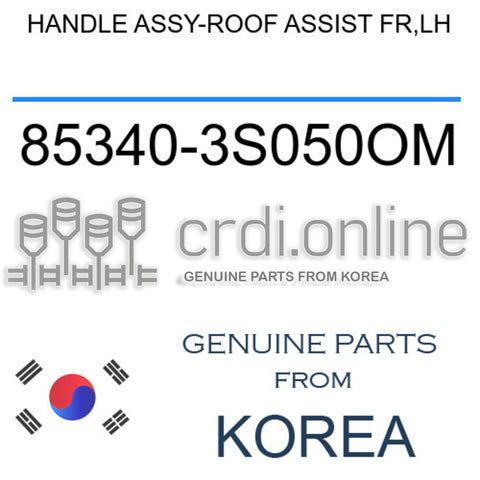 HANDLE ASSY-ROOF ASSIST FR,LH [ORIGINAL] 85340-3S050OM 853403S050OM 85340 3S050OM