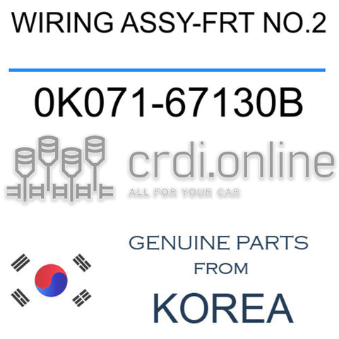 WIRING ASSY-FRT NO.2 0K071-67130B 0K07167130B 0K071 67130B