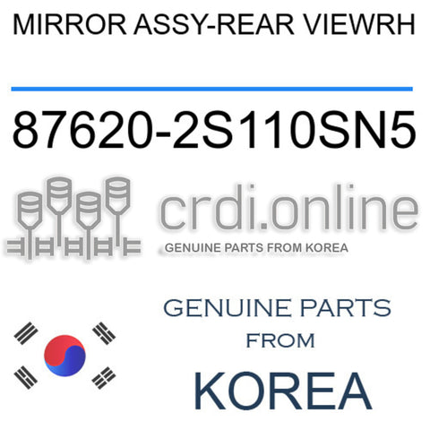 MIRROR ASSY-REAR VIEWRH [ORIGINAL] 87620-2S110SN5 876202S110SN5 87620 2S110SN5