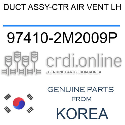 DUCT ASSY-CTR AIR VENT LH [ORIGINAL] 97410-2M2009P 974102M2009P 97410 2M2009P