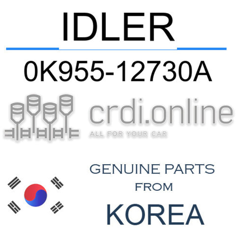 IDLER [ORIGINAL] 0K955-12730A 0K95512730A 0K955 12730A