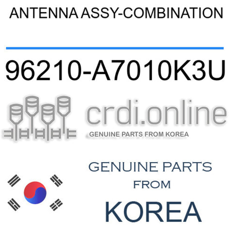 ANTENNA ASSY-COMBINATION [ORIGINAL] 96210-A7010K3U 96210A7010K3U 96210 A7010K3U