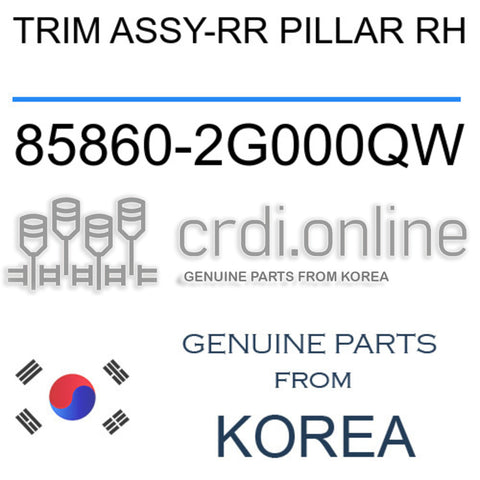 TRIM ASSY-RR PILLAR RH [ORIGINAL] 85860-2G000QW 858602G000QW 85860 2G000QW
