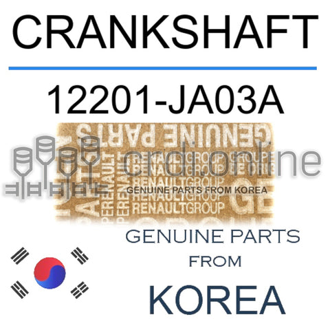 CRANKSHAFT [ORIGINAL] 12201-JA03A 12201JA03A 12201 JA03A