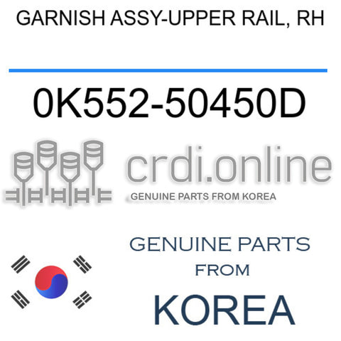 [ORIGINAL] GARNISH ASSY-UPPER RAIL, RH 0K552-50450D 0K55250450D 0K552 50450D