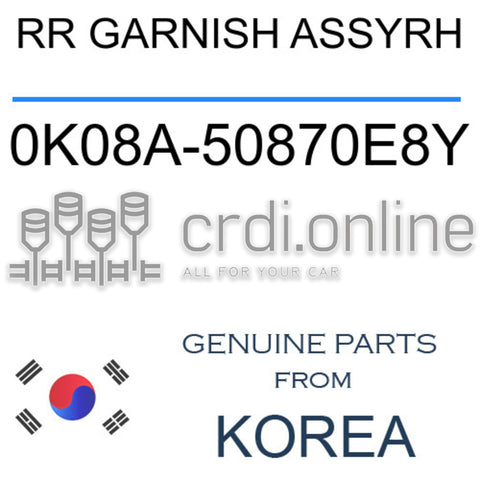 RR GARNISH ASSYRH [ORIGINAL] 0K08A-50870E8Y 0K08A50870E8Y 0K08A 50870E8Y
