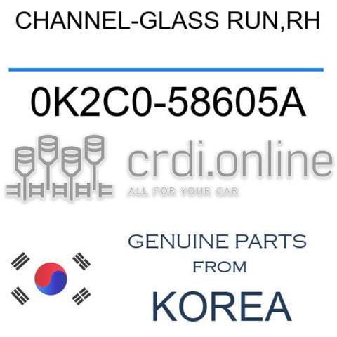 CHANNEL-GLASS RUN,RH [ORIGINAL] 0K2C0-58605A 0K2C058605A 0K2C0 58605A
