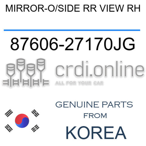 MIRROR-O/SIDE RR VIEW RH [ORIGINAL] 87606-27170JG 8760627170JG 87606 27170JG