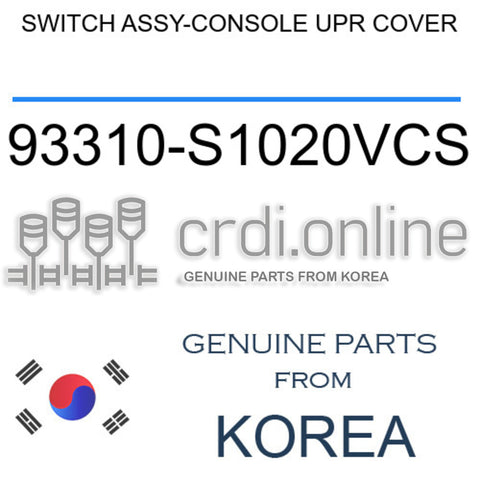 [ORIGINAL] SWITCH ASSY-CONSOLE UPR COVER 93310-S1020VCS 93310S1020VCS 93310 S1020VCS