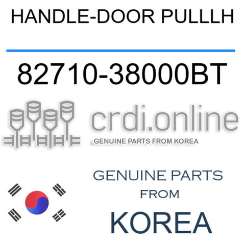 HANDLE-DOOR PULLLH 82710-38000BT 8271038000BT 82710 38000BT