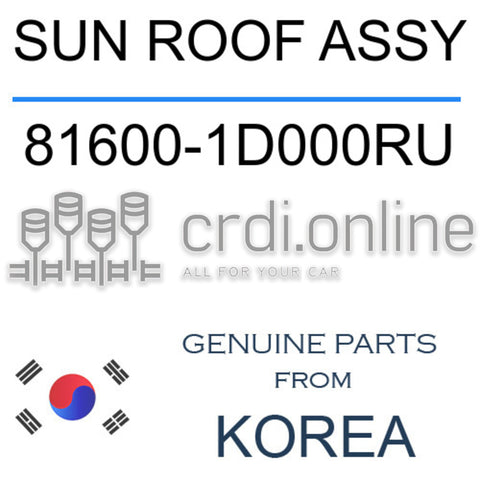 SUN ROOF ASSY 81600-1D000RU 816001D000RU 81600 1D000RU