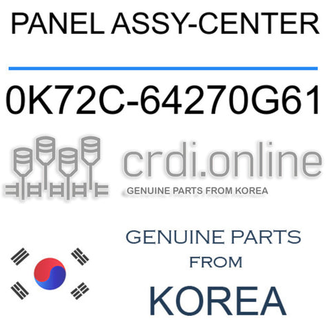 PANEL ASSY-CENTER 0K72C-64270G61 0K72C64270G61 0K72C 64270G61