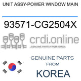 UNIT ASSY-POWER WINDOW MAIN [ORIGINAL] 93571-CG2504X 93571CG2504X 93571 CG2504X