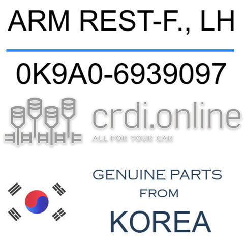 ARM REST-F., LH 0K9A0-6939097 0K9A06939097 0K9A0 6939097