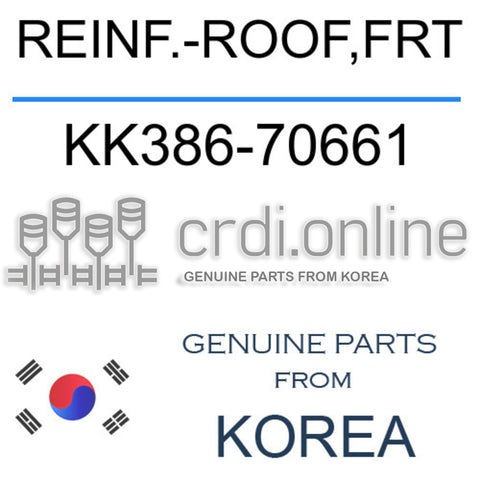 REINF.-ROOF,FRT KK386-70661 KK38670661 KK386 70661