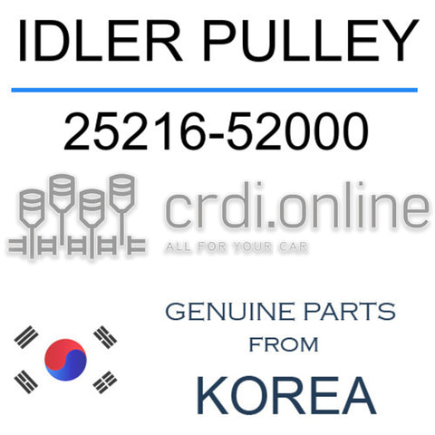 IDLER PULLEY [ORIGINAL] 25216-52000 2521652000 25216 52000