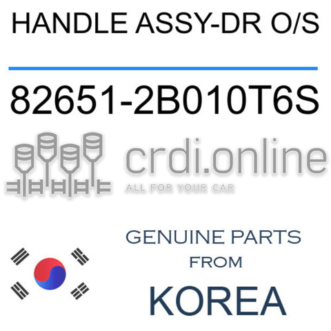 HANDLE ASSY-DR O/S [ORIGINAL] 82651-2B010T6S 826512B010T6S 82651 2B010T6S