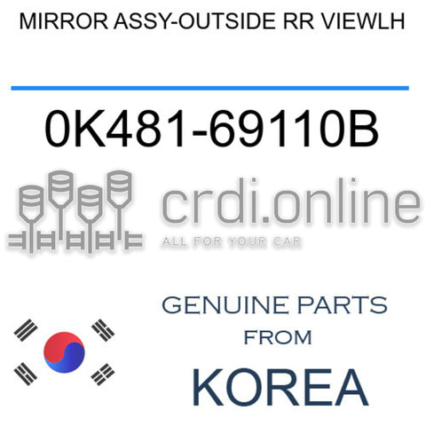 MIRROR ASSY-OUTSIDE RR VIEWLH [ORIGINAL] 0K481-69110B 0K48169110B 0K481 69110B