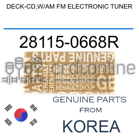 DECK-CD,W/AM FM ELECTRONIC TUNER [ORIGINAL] 28115-0668R 281150668R 28115 0668R