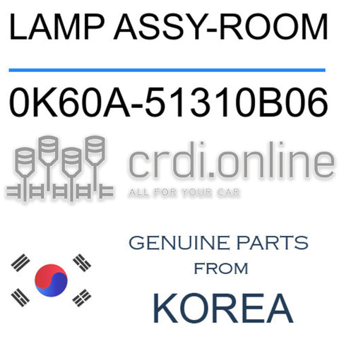 LAMP ASSY-ROOM [ORIGINAL] 0K60A-51310B06 0K60A51310B06 0K60A 51310B06