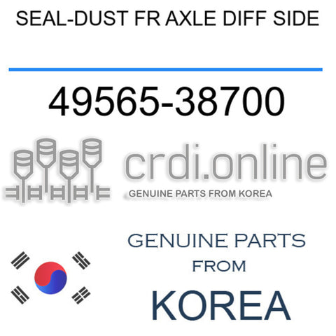 SEAL-DUST FR AXLE DIFF SIDE [ORIGINAL] 49565-38700 4956538700 49565 38700