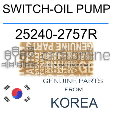 SWITCH-OIL PUMP [ORIGINAL] 25240-2757R 252402757R 25240 2757R