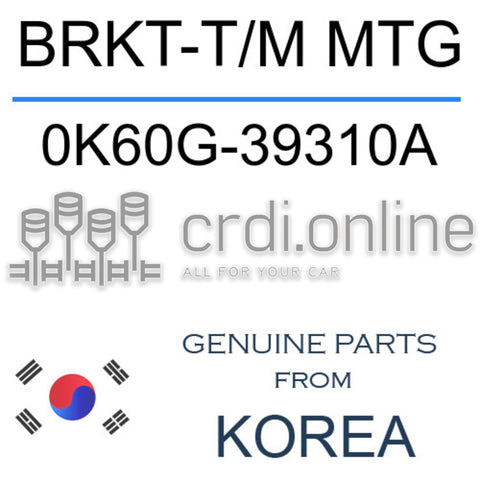 BRKT-T/M MTG [ORIGINAL] 0K60G-39310A 0K60G39310A 0K60G 39310A