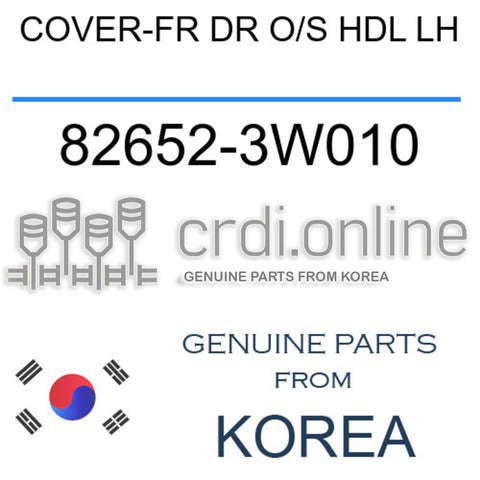 COVER-FR DR O/S HDL LH 82652-3W010 826523W010 82652 3W010