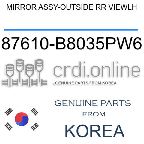 MIRROR ASSY-OUTSIDE RR VIEWLH [ORIGINAL] 87610-B8035PW6 87610B8035PW6 87610 B8035PW6