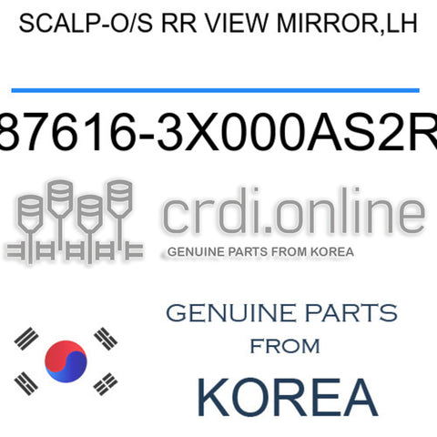 SCALP-O/S RR VIEW MIRROR,LH 87616-3X000AS2R 876163X000AS2R 87616 3X000AS2R