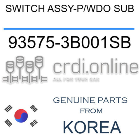SWITCH ASSY-P/WDO SUB [ORIGINAL] 93575-3B001SB 935753B001SB 93575 3B001SB