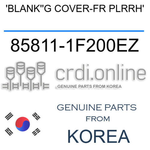 [ORIGINAL] 'BLANK''G COVER-FR PLRRH' 85811-1F200EZ 858111F200EZ 85811 1F200EZ