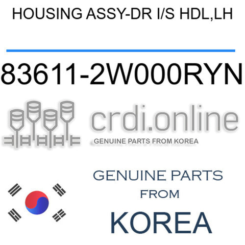 HOUSING ASSY-DR I/S HDL,LH 83611-2W000RYN 836112W000RYN 83611 2W000RYN
